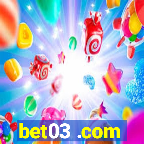 bet03 .com